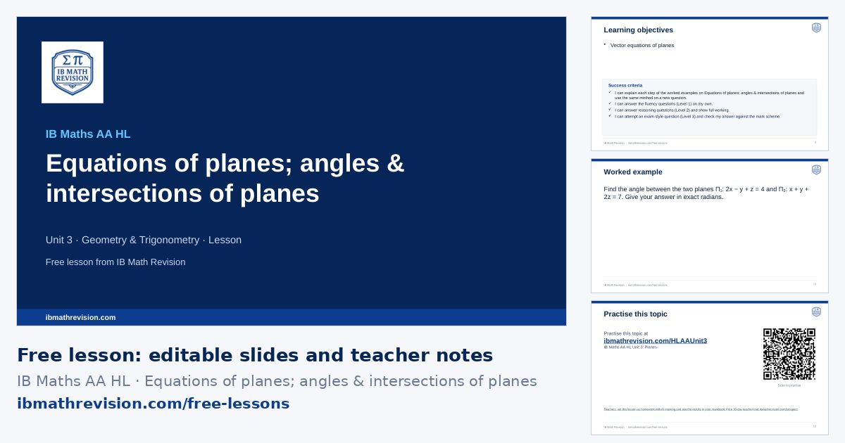 IB Maths AA HL lesson slides on Equations of planes; angles & intersections of planes: title slide, learning objectives, a worked example and the exit ticket
