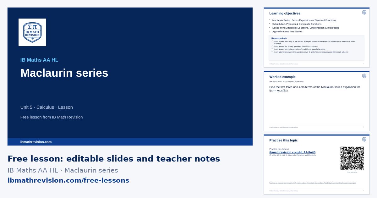IB Maths AA HL lesson slides on Maclaurin series: title slide, learning objectives, a worked example and the exit ticket