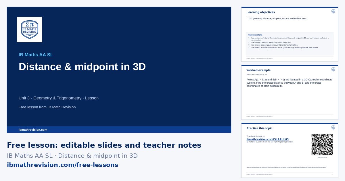 IB Maths AA SL lesson slides on Distance & midpoint in 3D: title slide, learning objectives, a worked example and the exit ticket