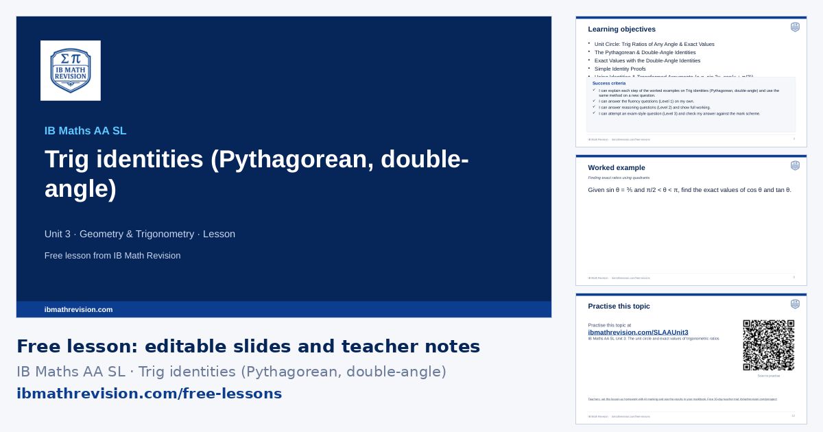 IB Maths AA SL lesson slides on Trig identities (Pythagorean, double-angle): title slide, learning objectives, a worked example and the exit ticket