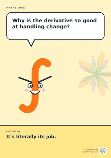 Cartoon maths joke poster. A smiling integral sign asks: "Why is the derivative so good at handling change?" Punchline: "It's literally its job."
